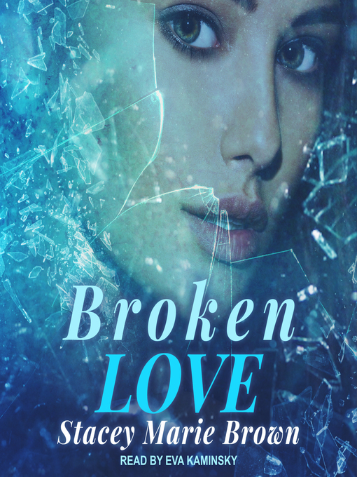Title details for Broken Love by Stacey Marie Brown - Wait list